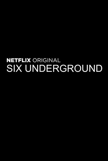 Six Underground movie poster